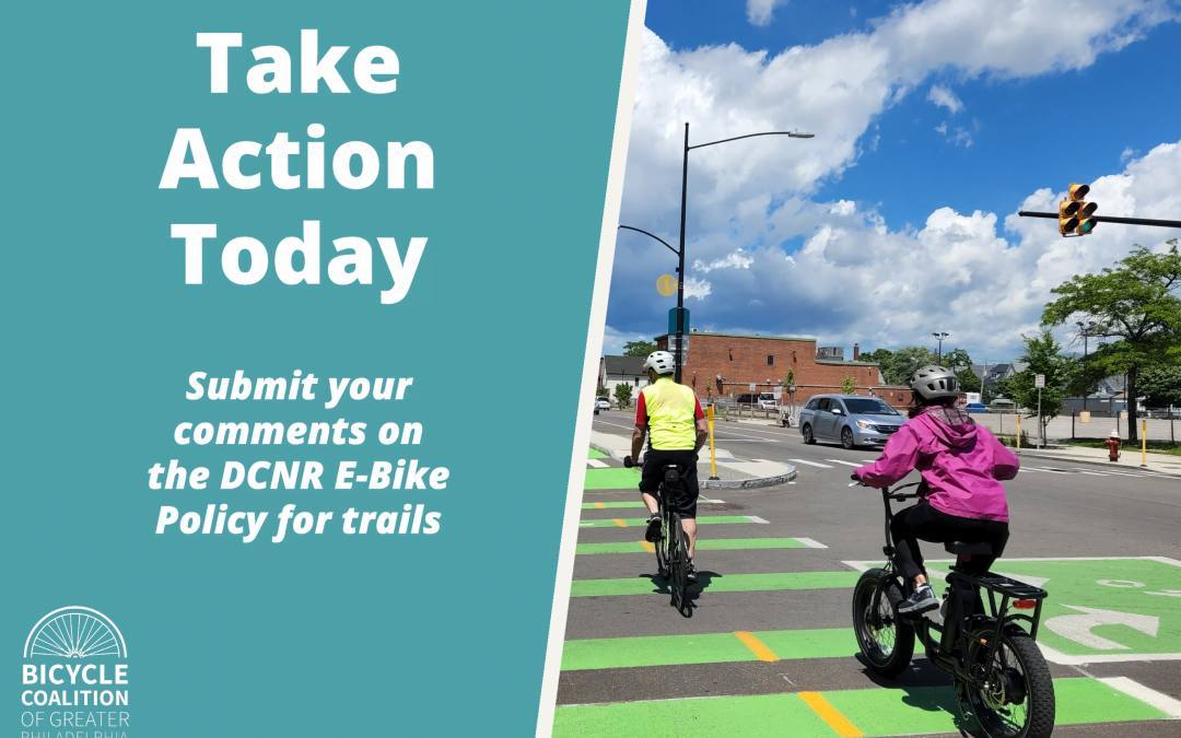 Take Action Today: Pennsylvania’s DCNR is Seeking Comments on their E-Bike Policy for Trails